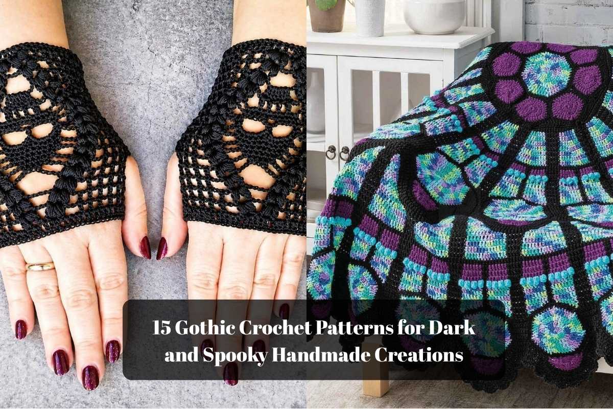 15 Gothic Crochet Patterns for Dark and Spooky Handmade Creations
