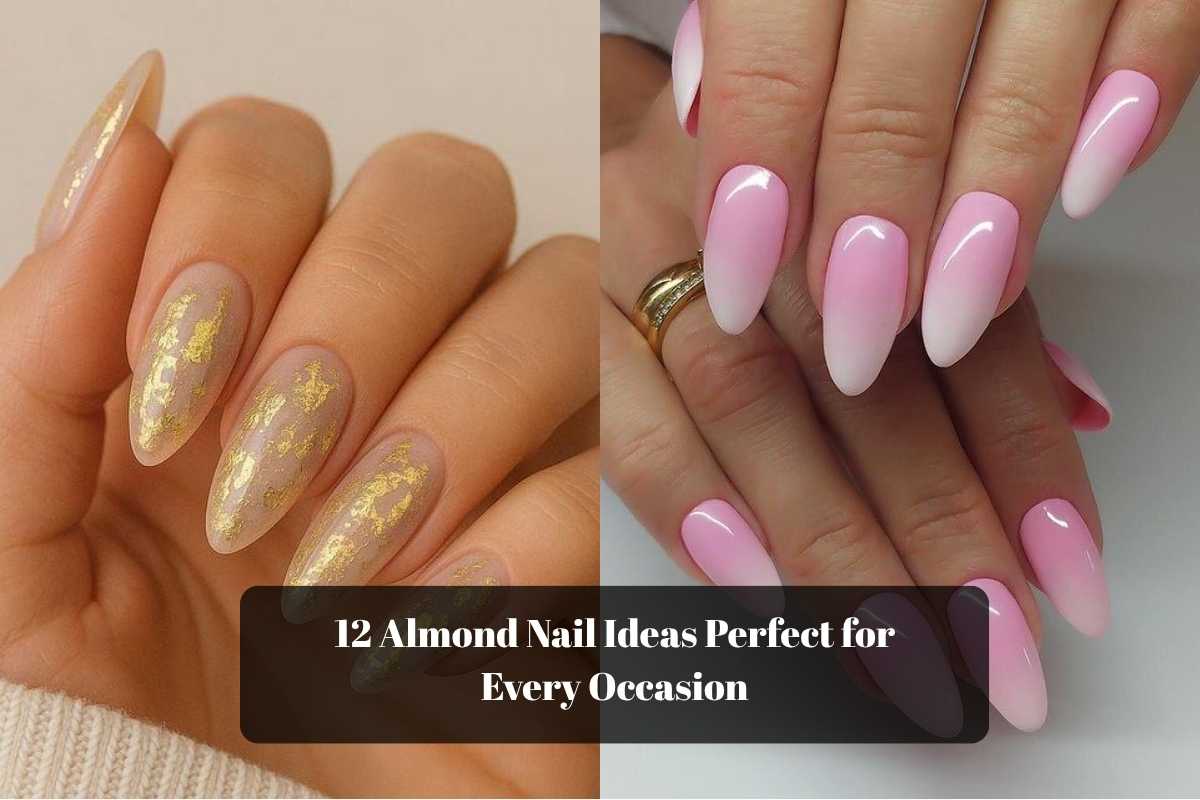 Almond Nail Ideas Perfect for Every Occasion