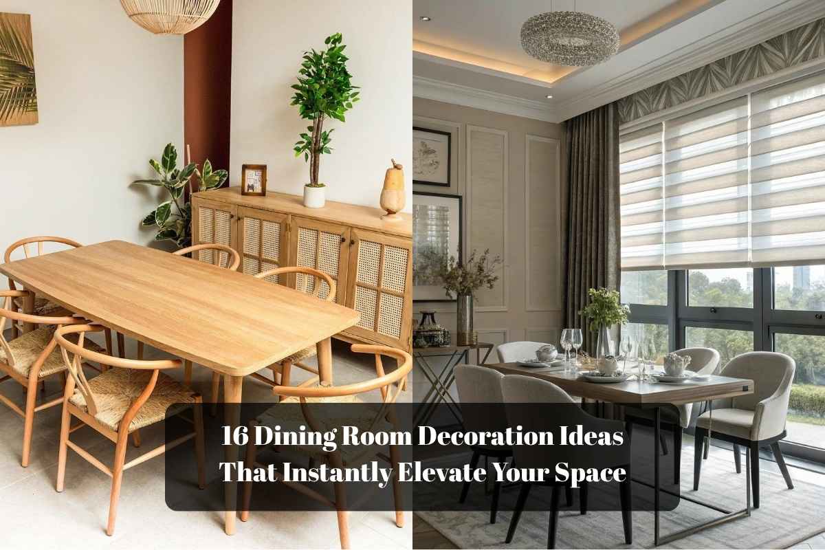 16 Dining Room Decoration Ideas That Instantly Elevate Your Space