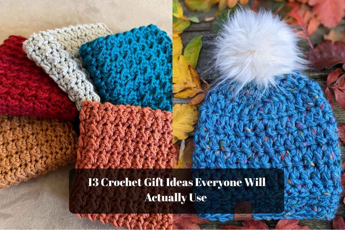 13 Crochet Gift Ideas Everyone Will Actually Use 