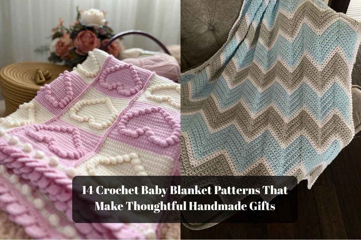 14 Crochet Baby Blanket Patterns That Make Thoughtful Handmade Gifts
