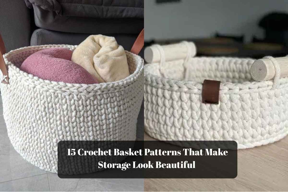 15 Crochet Basket Patterns That Make Storage Look Beautiful 