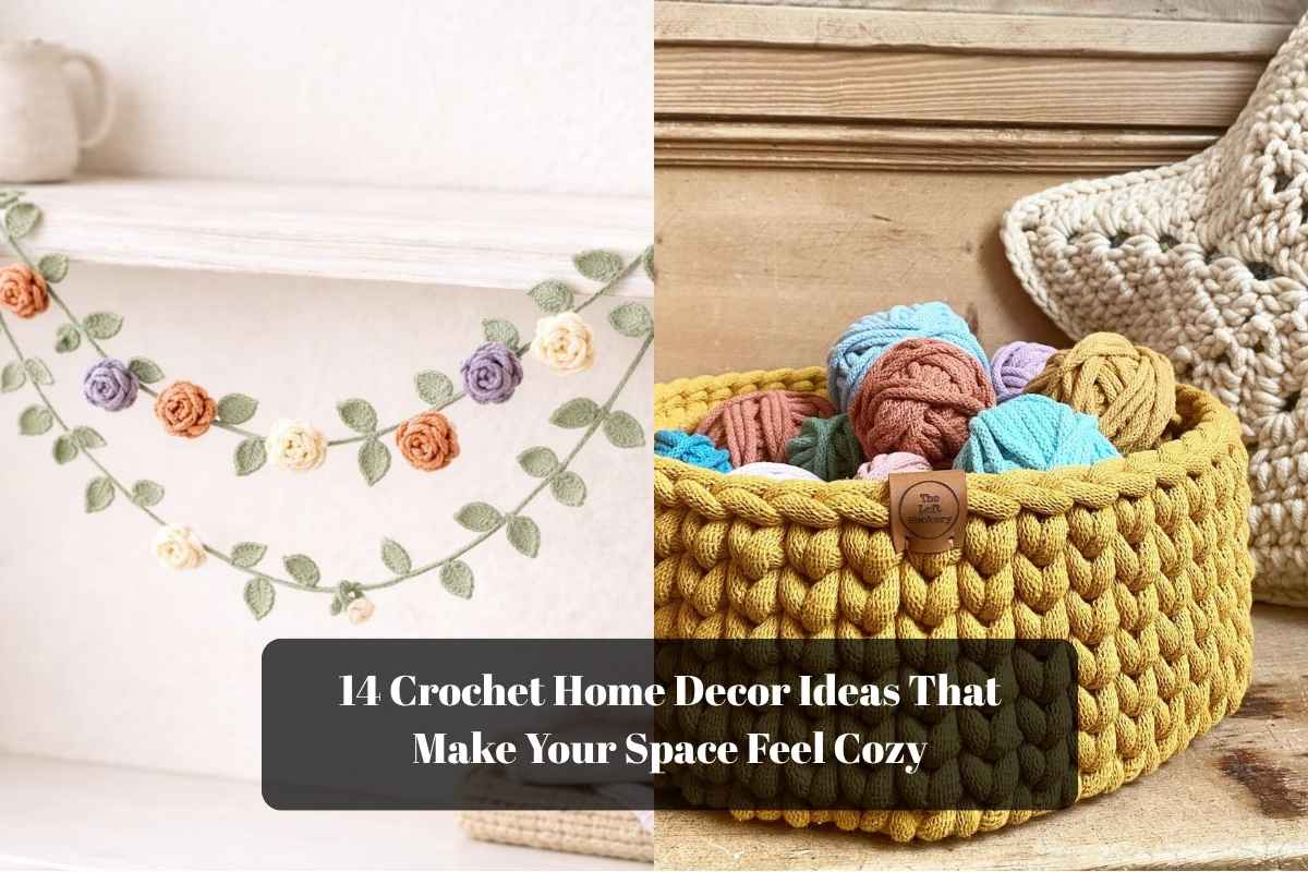 14 Crochet Home Decor Ideas That Make Your Space Feel Cozy
