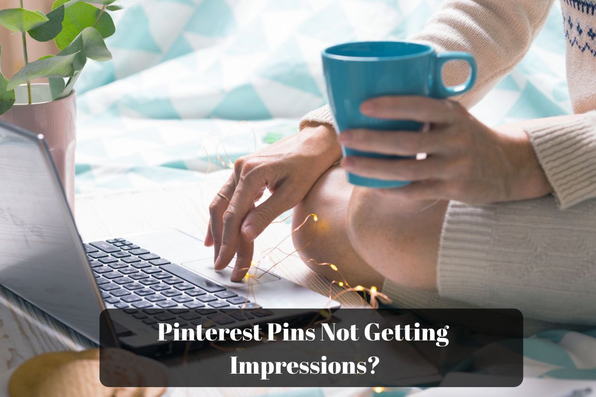 Pinterest Pins Not Getting Impressions