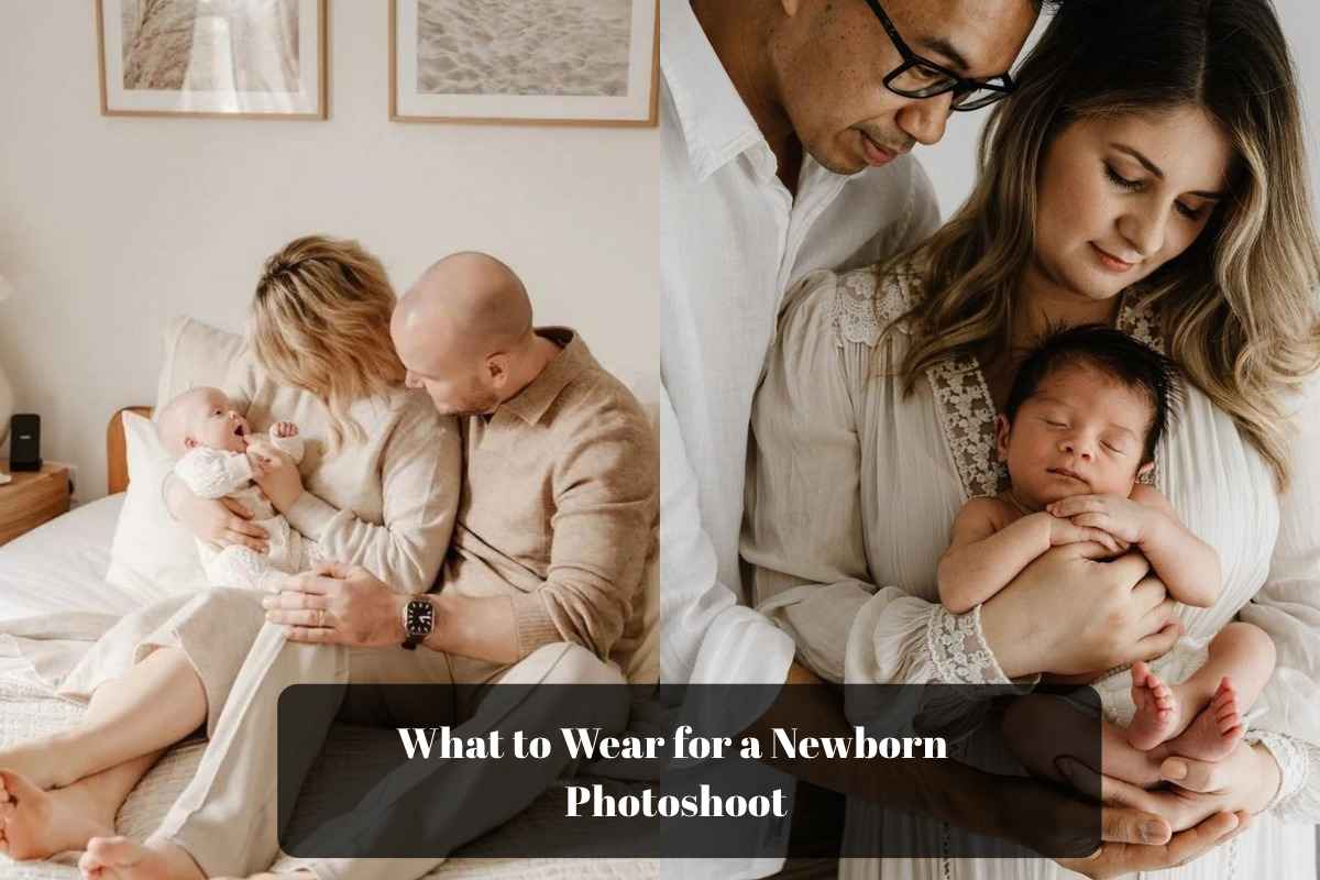What to Wear for a Newborn Photoshoot